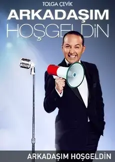 arkadaşım hoşgeldin